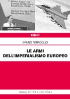 Le armi dell'imperialismo europeo di Bruno Ferroglio edito da Lotta Comunista