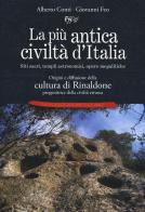 La più antica civiltà d'Italia. Siti sacri, templi astronomici, opere megalitiche. Origini e diffusione della cultura di Rinaldone progenitrice della civiltà etrusca di Alberto Conti, Giovanni Feo edito da C&P Adver Effigi