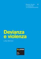 Devianza e violenza di Lothar Böhnisch edito da Bozen-Bolzano University Press