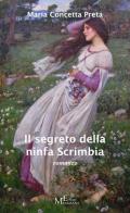 Il segreto della ninfa Scrimbia di M. Concetta Preta edito da Meligrana Giuseppe Editore