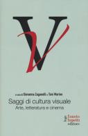 Saggi di cultura visuale. Arte, letteratura e cinema edito da Fausto Lupetti Editore