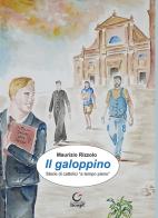 Il galoppino. Storie di cattolici «a tempo pieno» di Maurizio Rizzolo edito da Consulta Librieprogetti