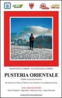 Pusteria orientale. Guida sciescursionistica vol.2 di Francesco Carrer, Luciano Dalla Mora edito da Panorama