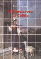 Il capolavoro di Cefaly di Francesco Stirparo edito da Ursini