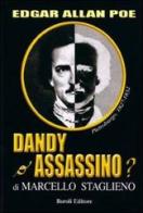 Dandy o assassino? di Marcello Staglieno edito da Boroli Editore