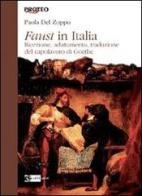 Faust in Italia. Ricezione, adattamento, traduzione del capolavoro di Goethe di Paola Del Zoppo edito da Artemide