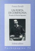 Un poeta di compagnia. Il teatro di Nicola Saponaro di Franco Perrelli edito da Schena Editore
