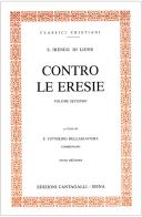 Contro le eresie di Ireneo di Lione (sant') edito da Cantagalli