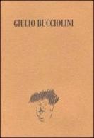 Una vita a teatro: Giulio Bucciolini tra drammaturgia e critica. Catalogo della mostra (Firenze) edito da Polistampa