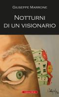Notturni di un visionario di Giuseppe Marrone edito da Edizioni Effedì
