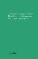 Discipline filosofiche (1998) (2). Causalità e azione nella spiegazione psicologica edito da Quodlibet