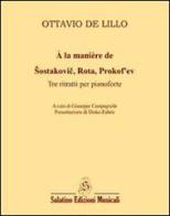 A la maniere de Sostakovic, Rota, Prokofiev di Ottavio De Lillo edito da Salatino Edizioni Musicali