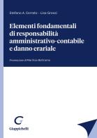 Elementi fondamentali di responsabilità amministrativo-contabile e danno erariale di Stefano A. Cerrato, Lisa Grossi edito da Giappichelli