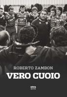 Vero cuoio di Roberto Zambon edito da Ultra