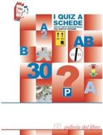 I quiz a schede. Nuovi quiz ministerali fac-simile d'esame edito da Essebi Italia
