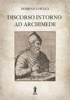 Discorso intorno ad Archimede di Domenico Scinà edito da Aurora Boreale