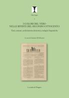 I colori del vero nelle riviste del secondo Ottocento. Testi, contesti, archiviazione elettronica, indagini linguistiche edito da La Scuola di Pitagora