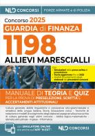 Concorso 1198 Allievi Marescialli per la Scuola Ispettori e Sovrintendenti della Guardia di Finanza 2025. Manuale di teoria + quiz. Con software di simulazione edito da Nld Concorsi