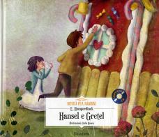 Hansel e Gretel. Con CD-Audio di Engelbert Humperdinck edito da Hachette (Milano)