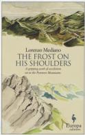 The frost on his shoulders di Lorenzo Mediano edito da Europa Editions