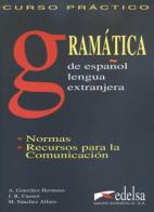 Curso practico. Gramática de español lengua extranjera. per le Scuole superiori di Hermoso Alfredo Gonzalez, M. Sánchez Alfaro, J. R. Cuenot edito da Logos