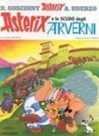 Asterix e lo scudo degli arverni di René Goscinny, Albert Uderzo edito da Mondadori