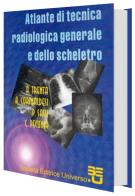 Atlante di tecnica radiologica generale e dello scheletro di A. Trenta, A. Corinaldesi, P. Sassi edito da Jaca Book