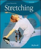 Stretching. Allungare e rendere flessibile mente e corpo di Vanessa Bini edito da Keybook
