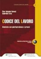 Codice del lavoro 2009. Con CD-ROM di Gabriele Fava, P. Antonio Varesi edito da Ipsoa