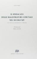 Il sindacato delle magistrature comunali nel secolo XIV. Con speciale riferimento a Firenze (rist. anast. Roma, 1930) di Gino Masi edito da Forni