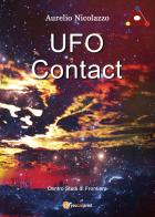 UFO contact di Aurelio Nicolazzo edito da Youcanprint