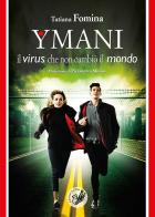 Ymani. Il virus che non cambiò il mondo di Tatiana Fomina edito da La Zisa