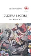 Cultura e potere dall'800 al '900 di Giovanna Cospito edito da Ibiskos Ulivieri