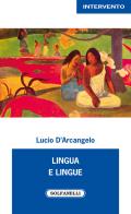 Lingua e lingue di Lucio D'Arcangelo edito da Solfanelli