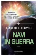 Navi in guerra di Gareth L. Powell edito da Fanucci