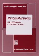 Metodi matematici per l'economia e le scienze sociali di Angelo Guerraggio, Sandro Salsa edito da Giappichelli