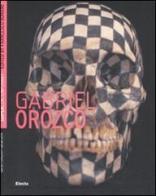 Gabriel Orozco. Ediz. inglese di Sarah Cosulich Canarutto edito da Mondadori Electa