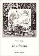 Le orientali di Victor Hugo edito da Sellerio Editore Palermo