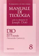 Manuale di teologia vol.8 di Alexandre Ganoczy edito da Queriniana