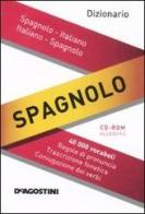 Dizionario spagnolo. Italiano-spagnolo, spagnolo-italiano. Con CD-ROM edito da De Agostini