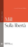 Sulla libertà. Testo inglese a fronte di John Stuart Mill edito da Bompiani
