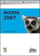 Access 2007 di Matthew MacDonald edito da Tecniche Nuove