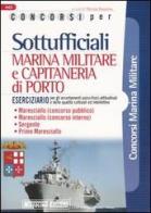 Concorsi per sottufficiali marina militare e capitaneria di porto. Eserciziario edito da Nissolino