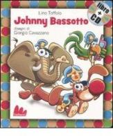 Johnny Bassotto. Con CD Audio di Lino Toffolo, Giorgio Cavazzano edito da Gallucci
