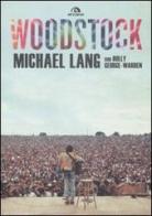 Woodstock di Michael Lang edito da Arcana