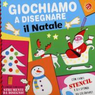 Giochiamo a disegnare il Natale di Giovanna Mantegazza edito da La Coccinella