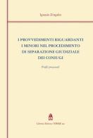 I provvedimenti riguardanti minori nel procedimento di separazione giudiziale dei coniugi. Profili processuali di Ignazio Zingales edito da Libreria Editrice Torre