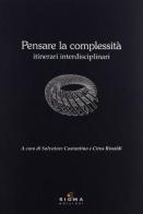 Pensare la complessità di Salvatore Costantino, Cirus Rinaldi edito da Pietro Vittorietti