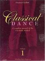 Complete manual of classical dance vol.1 di Grazioso Cecchetti edito da Gremese Editore