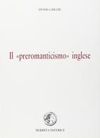Il preromanticismo inglese di Denis Gailor edito da Herbita